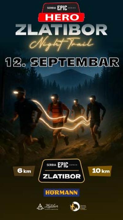Serbia EPIC ZLATIBOR NIGHT TRAIL #6